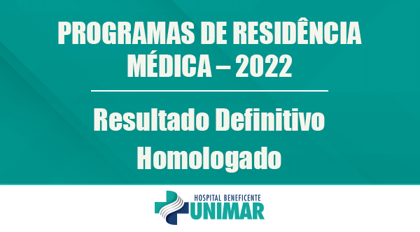 Resultado Definitivo Homologado – Residência Médica 2022 – ABHU